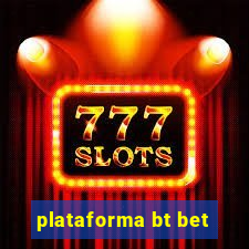 plataforma bt bet